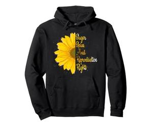 Sugar Spice and Reproductive Rights Sunflower Feminist Pullover Hoodie