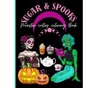 Sugar & Spooks Monster Cuties coloring book/ trendy/Halloween art: Super cute Halloween Coloring book. Spooky, sweet, fun, coloring book for girls and women.