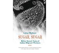 Sugar, Sugar Bittersweet Tales of Indian