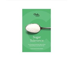 Sugar Tolerance: The Shocking Truth Why 99% of Diets Fail and How to Join the 1% Club