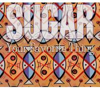 Sugar - Your favorite thing (4 tracks, 1994)