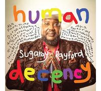 Sugaray Rayford - Human Decency [VINYL]