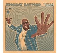 Sugaray Rayford - In Too Deep