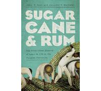 Sugarcane and Rum: The Bittersweet History of Labor and Life on the Yucatán Peninsula