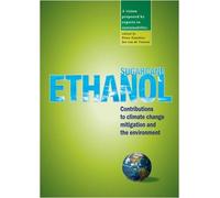 Sugarcane ethanol: Contributions to climate change mitigation and the environment