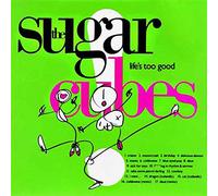 Sugarcubes - Lifes Too Good