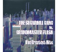 Sugarhill Gang / Grandmaster Flash - The Sugarhill Gang Vs. Grandmaster Flash - The Greatest Hits - The Roots Of Rap