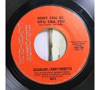 Sugarloaf/Jerry Corbetta 45 RPM Don't Call Us, We'll Call You / Texas Two-Lane