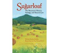 Sugarloaf: The Mountain's History, Geology and Natural Lore (Center Books)
