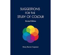 Suggestions for the Study of Colour Revised Edition