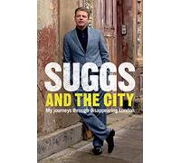 Suggs and the City: My Journeys through Disappearing London