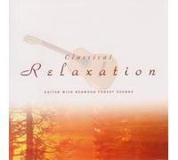 Sugo Music Artists - Classical Relaxation: Guitar with Natural Forest Sounds