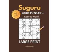 Suguru Logic Puzzles Vol. 1: 120 Large Print Number Block Puzzles with Solutions | From Easy to Hard Brain Teasers for Adults and Seniors