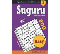 Suguru Puzzle Book: 200 Easy (9x9) Puzzles : Keep Your Brain Young (Suguru Puzzles for Adults & Seniors Series)