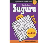 SUGURU Puzzle Book: 200 Medium (15x15) Puzzles : Keep Your Brain Young (Suguru Challenge for Adults Series)