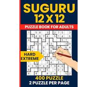 Suguru Puzzle Book for Adults - 400 Hard to Extreme Number Blocks Puzzles 12x12 Grid: Challenging Tectonics Japanese Logic Puzzles | 200 Hard + 200 Extreme Difficulty | Large Grid Brain Games