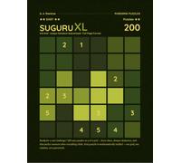 Suguru XL Puzzle Book - Easy 6×6: 200 Handcrafted Logic Puzzles - Full-Page Format - Vol. 1 (Suguru: From Easy to Expert)