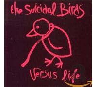 Suicidal Birds,the - Versus Life