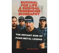 SUICIDAL FOR LIFE:A SUICIDAL TENDENCIES BIOGRAPHY: THE DEFIANT RISE OF A PUNK-METAL LEGEND