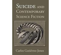 Suicide and Contemporary Science Fiction
