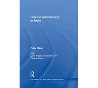 Suicide and Society in India (Routledge/Asian Studies Association of Australia ASAA South Asian Series)