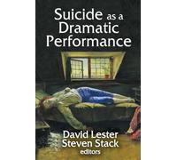 Suicide as a Dramatic Performance