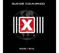 SUICIDE COMMANDO - Axis of Evil