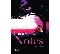 Suicide Notes: How I beat it