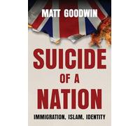 Suicide of a Nation: Immigration, Islam, Identity