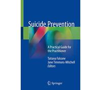Suicide Prevention: A Practical Guide for the Practitioner