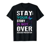 Suicide Prevention Awareness Stay Story is Not Over T-Shirt
