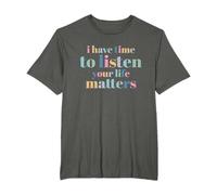 Suicide Prevention I Have Time To Listen T-Shirt