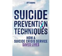 Suicide Prevention Techniques: How a Suicide Crisis Service Saves Lives