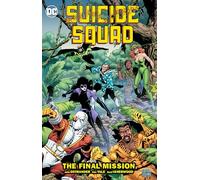 Suicide Squad Volume 8: The Final MIssion