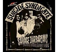 Suicide Syndicate - Savage Barbarians... Have Feelings Too! [VINYL]