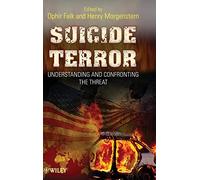 Suicide Terror: Understanding and Confronting the Threat