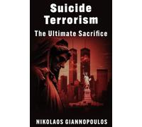 Suicide Terrorism: The Ultimate Sacrifice