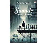 SuicideA Study In Sociology (Edition1)
