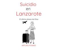 Suicidio en Lanzarote: El último deseo de Elisa