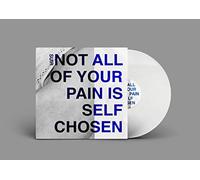 Suir - Not All Of Your Pain Is Self Chosen (Vinyl) [VINYL]