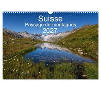 Suisse - Paysage de montagnes 2027 (Calendrier mural 2027 DIN A3 vertical), CALVENDO calendrier mensuel: Un voyage à travers toutes les saisons en Suisse