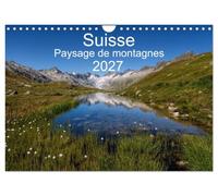 Suisse - Paysage de montagnes 2027 (Calendrier mural 2027 DIN A4 vertical), CALVENDO calendrier mensuel: Un voyage à travers toutes les saisons en Suisse