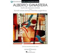 Suite de Danzas Criollas, Op. 15 and Rondo Sobre Temas Infantiles Argentinos: Book with Online Audio Access (Boosey & Hawkes Piano Editions)