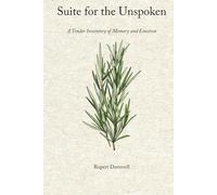 Suite for the Unspoken: A tender inventory of memory and emotion