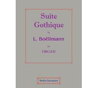 Suite Gothique (Op. 25) for Organ by Léon Boëllmann