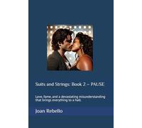 Suits and Strings Book 2 - PAUSE: Love, fame, and a devastating misunderstanding that brings everything to a halt.