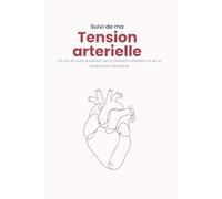 Suivi de ma tension artérielle: Un an de suivi quotidien de la tension artérielle et de la fréquence cardiaque