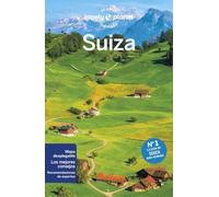 Suiza 4: Rutas detalladas, las mejores experiencias, mapas y consejos de expertos (Guías de País Lonely Planet)