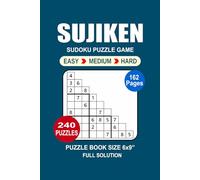 Sujiken Puzzle Book: 240 Puzzles Sujiken Great Sudoku Puzzle Game For Adults Seniors and Teens 3 Levels: Easy Medium and Hard Portable size 6x9 Inches.
