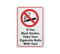 SUJN ART If You Must Smoke, Take Your Cigarette Butts With You Sign 12x16 Inches Rust Free Aluminum - Uv Protected, Waterproof, Weatherproof And Fade Resistant - 4 Pre-Drilled Holes